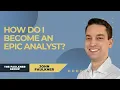 How Do I Become An Epic Analyst EPIC Analyst Training