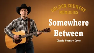 somewhere between the tumbleweeds classic country cover 