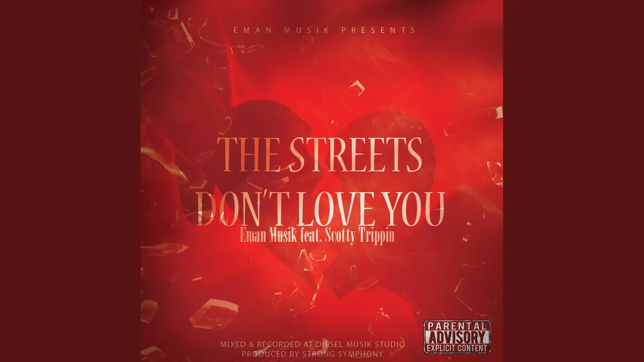 The Streets Don't Love You (feat. Scotty Trippin')