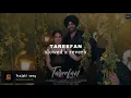 Tareefan Jordan Sandhu(slowed+reverb)
