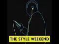 The Style Weekend ( remix)