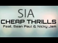 Sia - Cheap Thrills Ft. Sean Paul [Nicky Jam Latin Remix]