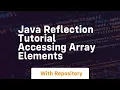 Java reflection tutorial accessing array elements