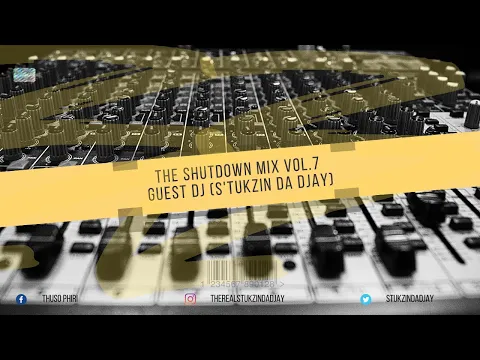 Download MP3 The ShutDown Mix Vol.007 Guest Dj (S'tukzin Da Djay)