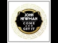 John Newman-Come And Get It (Official Audio)