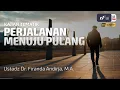 Lagu Perjalanan Menuju Pulang - Ustadz Dr. Firanda Andirja, M.A.