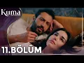 Download Lagu KUMA 11. Bölüm | Yeni Diziler 2025 | KUMA - Türk Dizileri