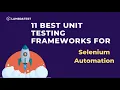 Best Unit Testing Frameworks For Selenium Automation Selenium WebDriver TestMu AI