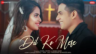 Download Dil Ko Mere - Aadil Khan \u0026 Avika Gor | Rahul Jain | Vandana Khandelwal | Zee Music Originals MP3