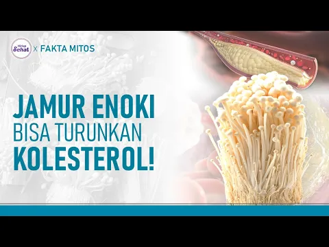 Bisa Turunkan Kolesterol! Ini Cara Sehat Konsumsi Jamur Enoki