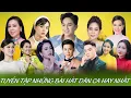 Download Lagu Tuyển Tập Dân Ca 👍 | Khưu Huy Vũ ft. Nhiều Ca Sĩ | Lưu Ánh Loan , Ngọc Hân , Quỳnh Trang v.v