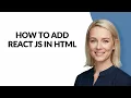 HOW TO ADD REACT JS IN HTML - Julia sTutorials