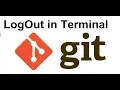 How to Logout Existing git user from windows terminal See Description also