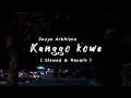 Download Lagu KANGGO KOWE - Sasya Arkhisna ( Slowed \u0026 Reverb )
