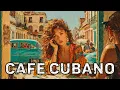 Download Lagu Café Cubano Playlist 🌹: Relaxing Latin Jazz \u0026 Cuban Soul Classics