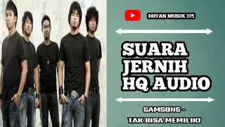 samsons tak bisa memiliki hq audio suara jernih 