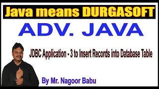 Adv Java Tutorials JDBC JDBC Application - 2 to Insert Records into Database Table