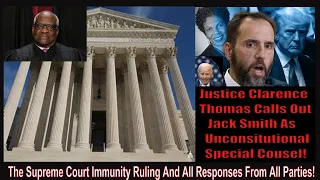 The Supreme Court Immunity Ruling And All Responses From All Parties