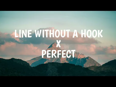 Download MP3 Line Without A Hook X Perfect (Slowed + Reverb)(Lyrics)|Tiktok Song