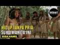 Download Lagu Misteri Suku Pedalaman Amazon, Hidup Tanpa Pria Tapi Bisa Hamil dan Melahirkan Anak, Kok Bisa?