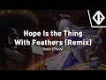 Lagu Robin (Chevy) - Hope is the Thing With Feathers (Ijir0 Remix) | Honkai: Star Rail