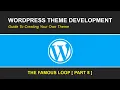 The Famous Loop in Wordpress Wordpress Theme Development Tutorial 2020