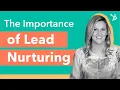 Lead Generation The Importance of Lead Nurturing