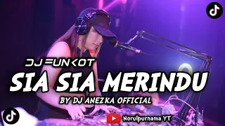 Download DJ FUNKOT  - SIA SIA MERINDU ( APRILIAN OFFICIAL MUSIC )  BY DJ ANEZKA OFFICIAL MP3