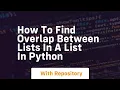 How to find overlap between lists in a list in python