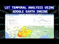 LST Temporal Analysis Using Google Earth Engine Learn How to Analyze Land Surface Temperature