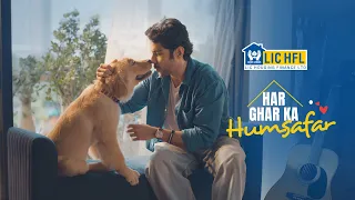 Har Ghar Ka Humsafar | 37 Years Of Home Journeys | LIC HFL