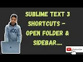 Sublime Text 3 Toggle Sidebar Prompt open Folder