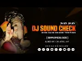Lagu Jai Dev Jai Dev || Dj Sound Check || High gain || Ganesh Chaturthi Special 