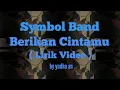 Download Lagu Symbol band - Berikan Cintamu (Lirik Video)