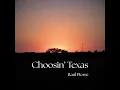 Choosin' Texas - Raúl Pierre