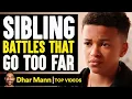 Download Lagu Sibling Battles That Go Too Far | Dhar Mann