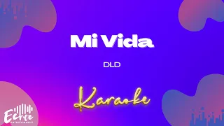 Download DLD - Mi Vida (Versión Karaoke) MP3