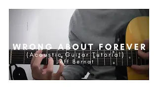 Download DETAILED (w/ Tabs \u0026 Demos) Acoustic Guitar Tutorial on how to play WRONG ABOUT FOREVER - JEFF BERNAT MP3