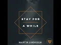 Stay for a While