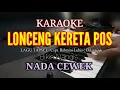 Download Lagu KARAOKE LONCENG KERETA POS NADA CEWEK [ LIRIK ] LAGU TAPSEL Cipt Bahraini Lubis ( Odang's )