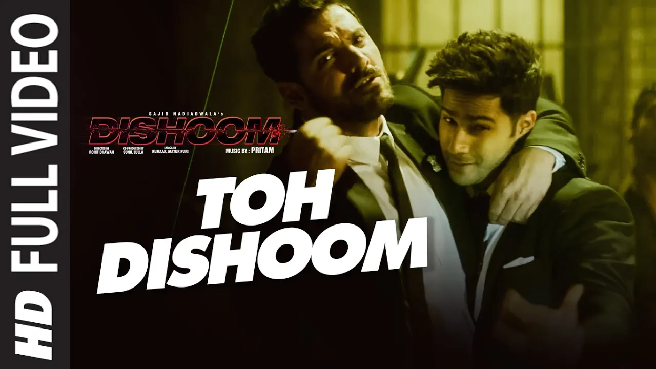 Toh Dishoom Full Video Song: Dishoom | John Abraham, Varun Dhawan | Pritam, Raftaar, Shahid Mallya