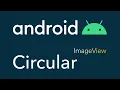 Android Circular ImageView Tutorial 2020