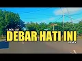 Download Lagu LAGU JGT DEBAR HATI INI REMIX - ENAK SEKALI DI DENGAR SAAT SANTAI🌴