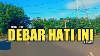 Download LAGU JGT DEBAR HATI INI REMIX - ENAK SEKALI DI DENGAR SAAT SANTAI🌴 MP3