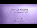 Download Lagu Surah Az Zukhruf The Ornaments of Gold   043   Abdullah Ali Jabir 2   Quran Audio