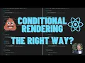 PLEASE Stop Doing Conditional Rendering Like This