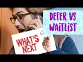 College admissions Results What to do if you are Being Deferred vs Waitlisted