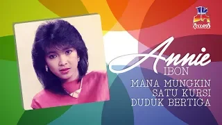 Download Annie Ibon - Mana Mungkin Satu Kursi Duduk Bertiga (Official Lyric Video) MP3