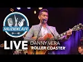 Download Lagu Danny Vera - 'Roller Coaster' live bij Muziekcafé