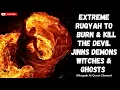Download Lagu Most Extreme Ruqyah to Burn \u0026 Kill the Devil Jinns, Demons, Witches \u0026 Ghosts